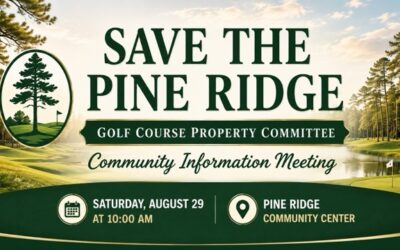 SAVE THE PINE RIDGE GOLF COURSE PROPERTY COMMITTEE – Community Information Meeting